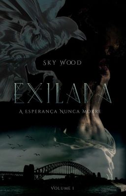 EXILADA | A Esperança Nunca Morre (Volume I)