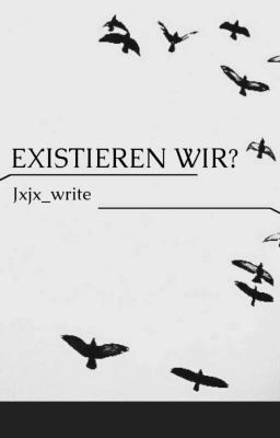 Existieren wir? 