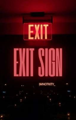 【 exit sign 】