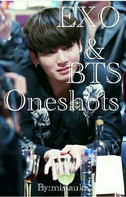 EXO & BTS Oneshots