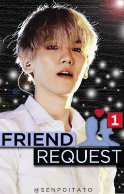 [EXOFANFIC] Friend Request