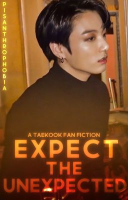 EXPECT THE UNEXPECTED | TAEKOOK