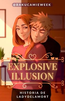 Explosive Illusion | BakuCamie Week 2023