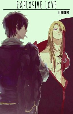 Explosive Love (Deidara FF) || #Rodara [Wird überarbeitet]