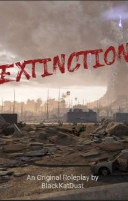 Extinction|| The Apocalyptic Rolepay