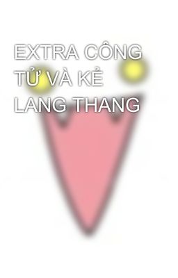 EXTRA CÔNG TỬ VÀ KẺ LANG THANG