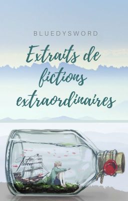 Extraits de fictions extraordinaires !