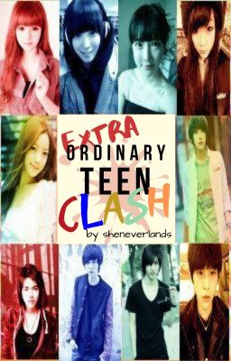 Extraordinary Teen Clash