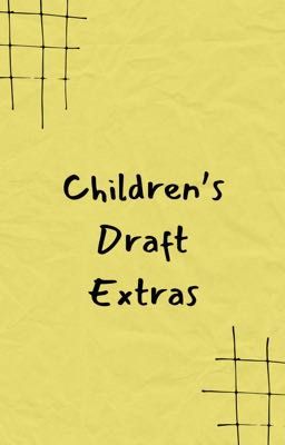 Extras/Backstories for Children's Draft