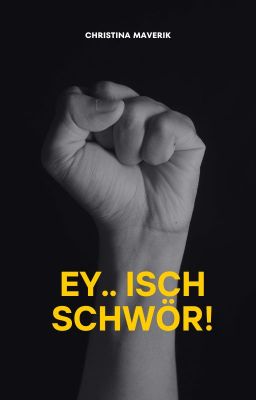 Ey, isch schwör