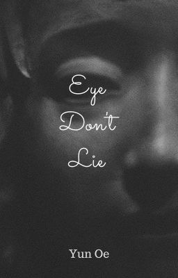 Eye Don't Lie | #100wordscream