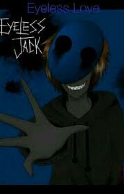 Eyeless Jack Love Story