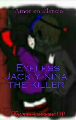 EYELESS JACK Y NINA THE KILLER-Un Amor En Silencio