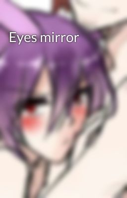 Eyes mirror