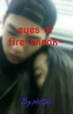 eyes of fire~vkook~