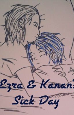 Ezra & Kanan's Sick Day 