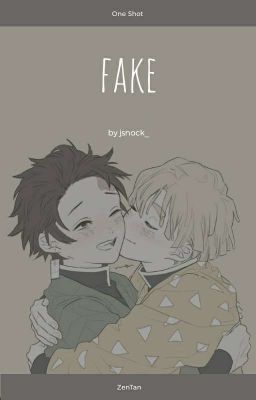 © F a k e [ ZenTan ] ᵒᶰᵉ