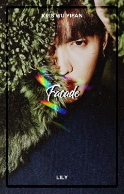 Facade ― Kris Wu Yifan