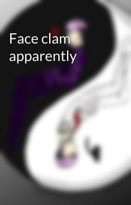 Face clam apparently 