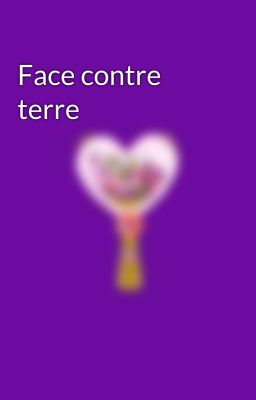 Face contre terre