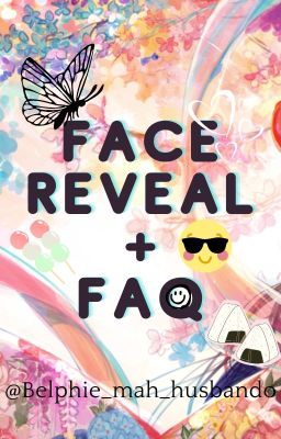 Face Reveal + FAQ