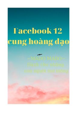 Facebook 12 cung hoàng đạo