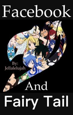 Facebook and Fairy Tail