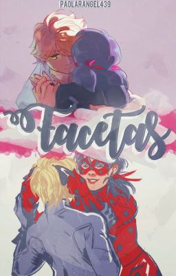 Facetas [Miraculous Ladybug][Drable]