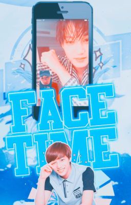 Facetime ; Kaihun