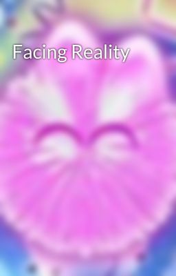 Facing Reality