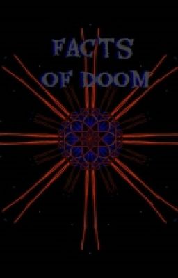 Facts of Doom