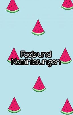 Facts und Nominierungen