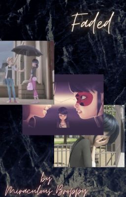 Faded: A Marinette Depressed AU