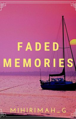 Faded Memories