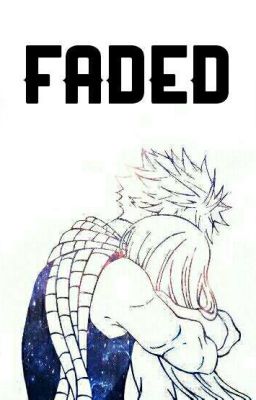 Faded |※NaLu※|