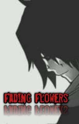 Fading Flowers. (Rogue x Reader)