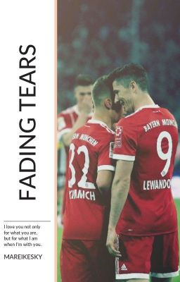 ✔ Fading Tears || Kimmich x Lewandowski