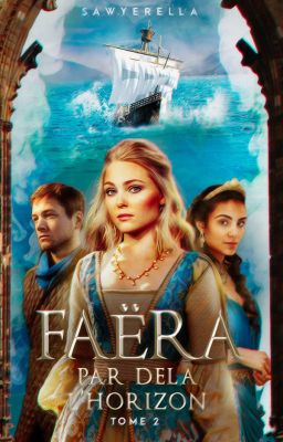 Faëra ▬ Tome ✯✯ © (Par-delà L'horizon)