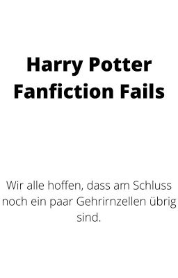 Fails in Harry Potter Fanfictions