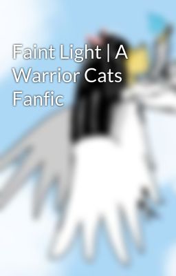 Faint Light | A Warrior Cats Fanfic