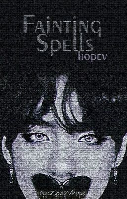 Fainting Spells .hopev.