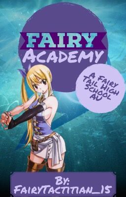 Fairy Academy- A Fairy Tail High School AU-