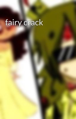 fairy crack