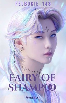 Fairy Of Shampoo   ||Hyunlix||