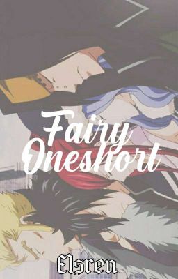 Fairy One-Short [Fairy Tail x Reader]