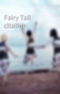 Fairy Tail citation 