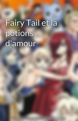 Fairy Tail et la potions d'amour