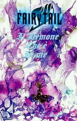 Fairy Tail ~ Il Demone Che È In Me