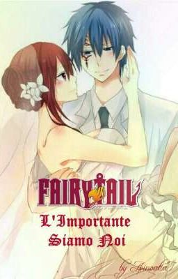 Fairy Tail ~ L'Importante Siamo Noi