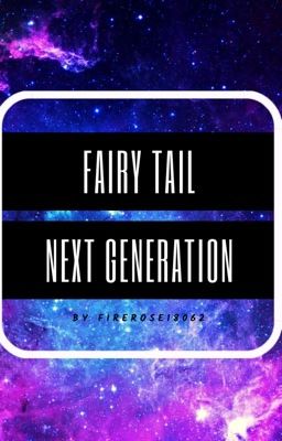 Fairy Tail Next Generation *Discontinued*